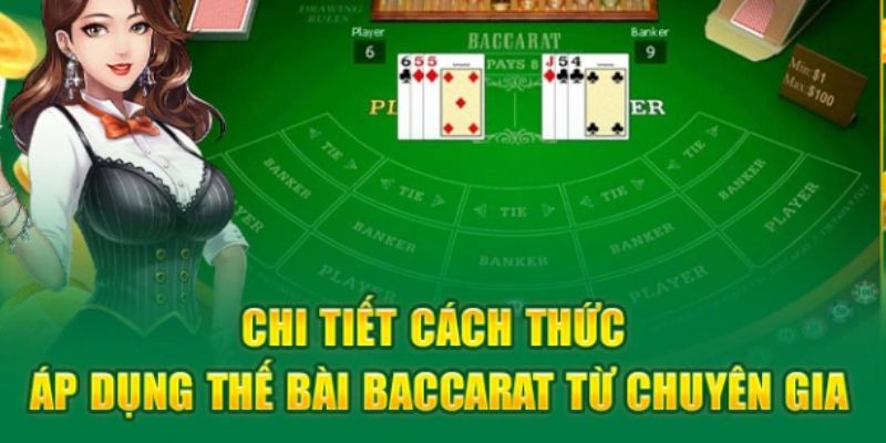 Áp dụng các thế bài baccarat